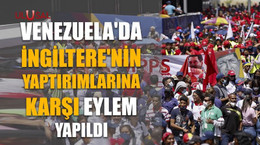 Venezuela'da İngiltere'nin yaptırımlarına karşı eylem yapıldı